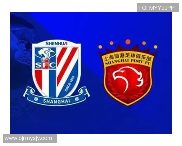 上海海港强强对决再掀中超激情巅峰之战燃动申城绿茵舞台